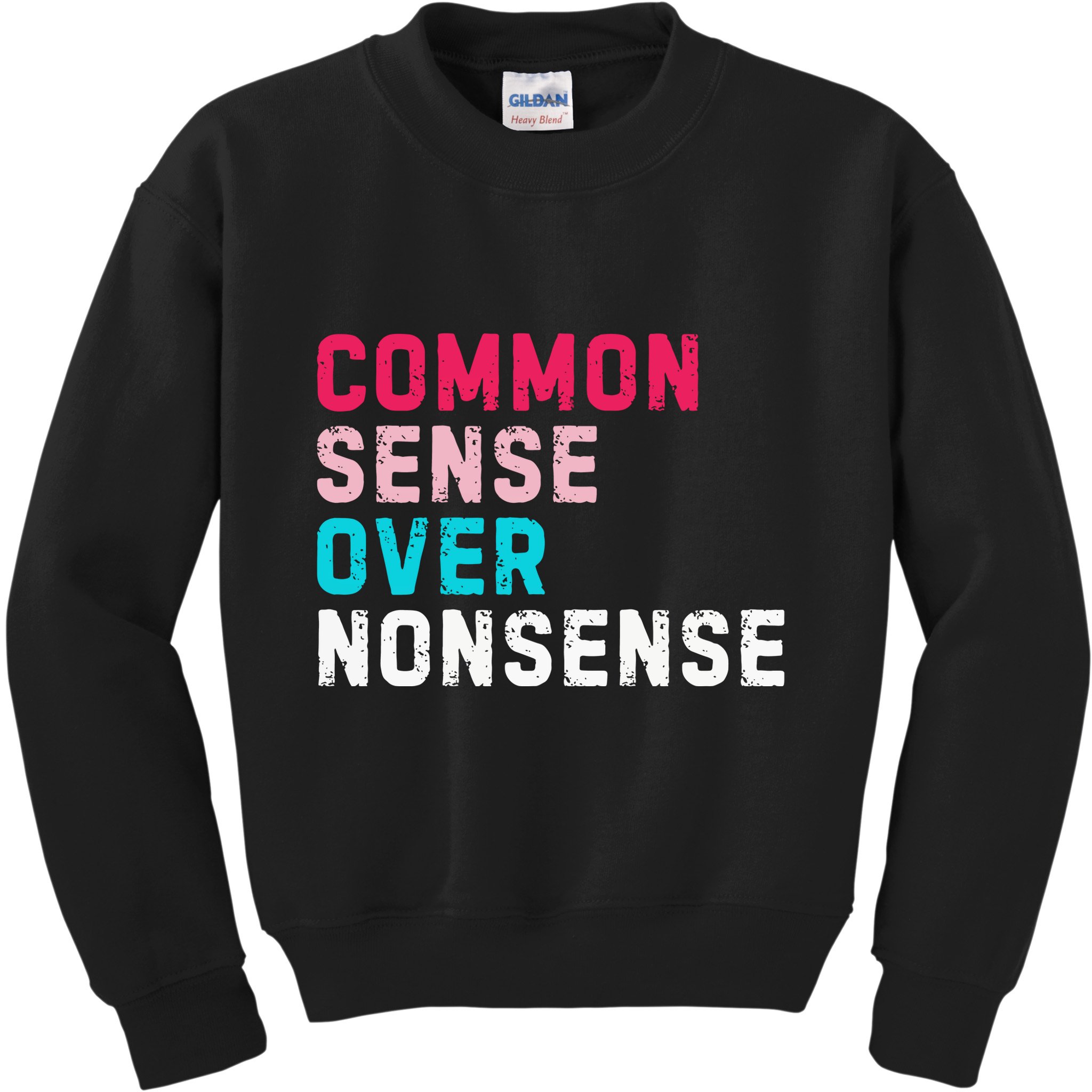 Common Sense Over Nonsense Kids Sweatshirt