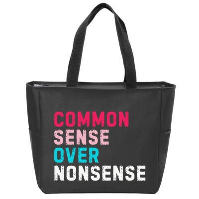 Common Sense Over Nonsense Zip Tote Bag