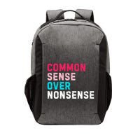 Common Sense Over Nonsense Vector Backpack