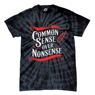 Common Sense Over Nonsense Kamala Harris Harris Walz Tie-Dye T-Shirt