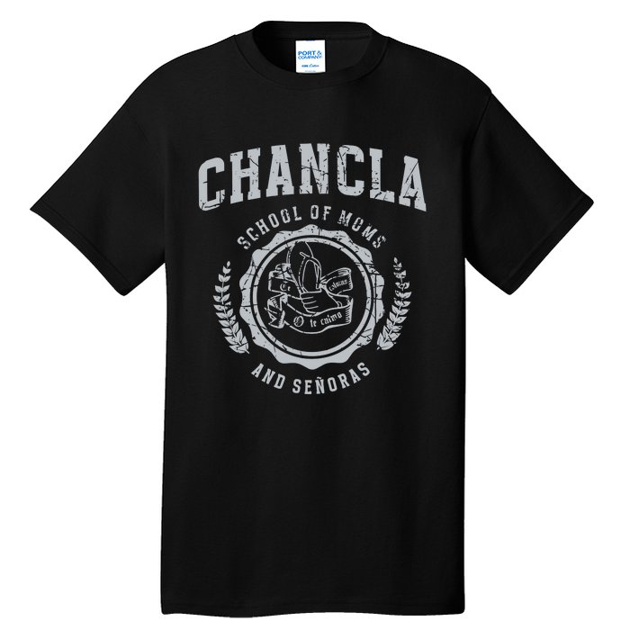 Chancla School Of Moms And Senoras Tall T-Shirt