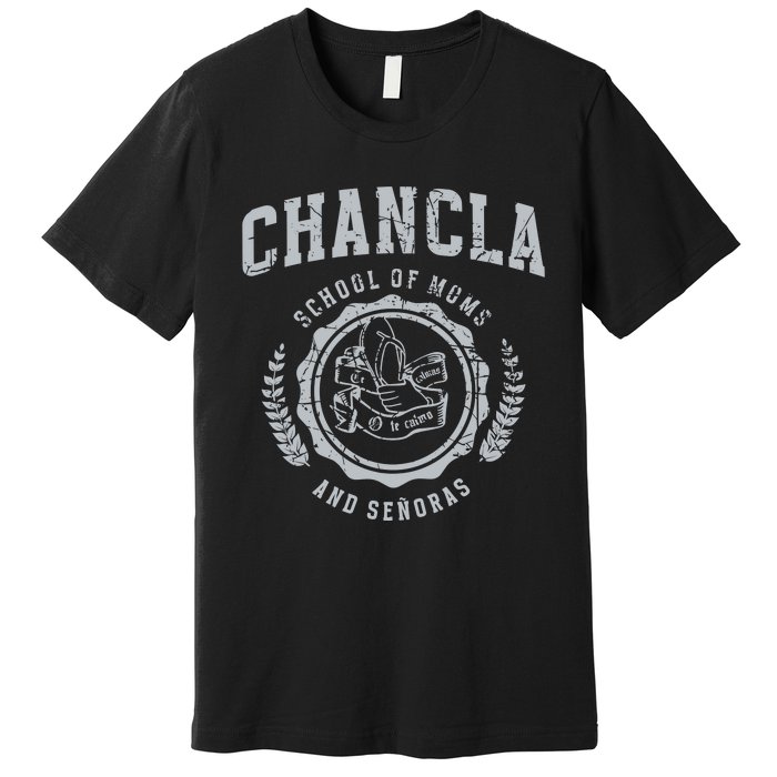 Chancla School Of Moms And Senoras Premium T-Shirt