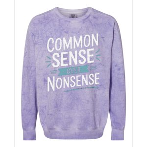 Common Sense Over Nonsense Colorblast Crewneck Sweatshirt