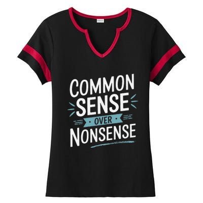 Common Sense Over Nonsense Ladies Halftime Notch Neck Tee