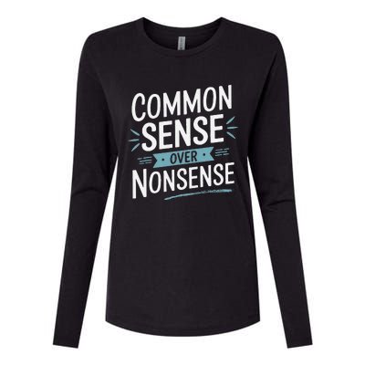 Common Sense Over Nonsense Womens Cotton Relaxed Long Sleeve T-Shirt