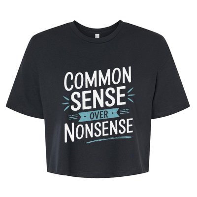 Common Sense Over Nonsense Bella+Canvas Jersey Crop Tee