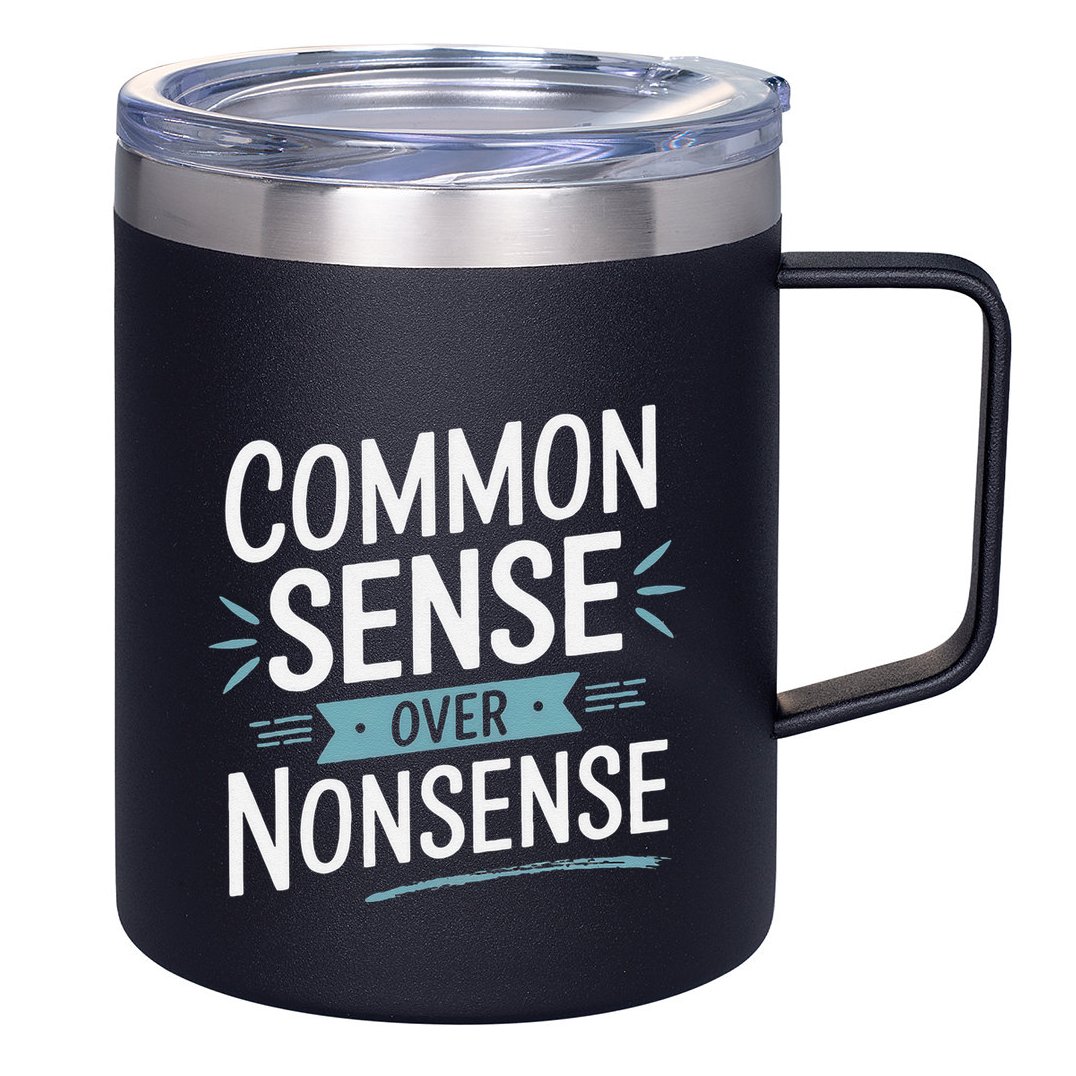 Common Sense Over Nonsense 12oz Stainless Steel Coffee Mug