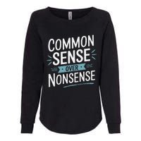 Common Sense Over Nonsense Womens California Wash Sweatshirt