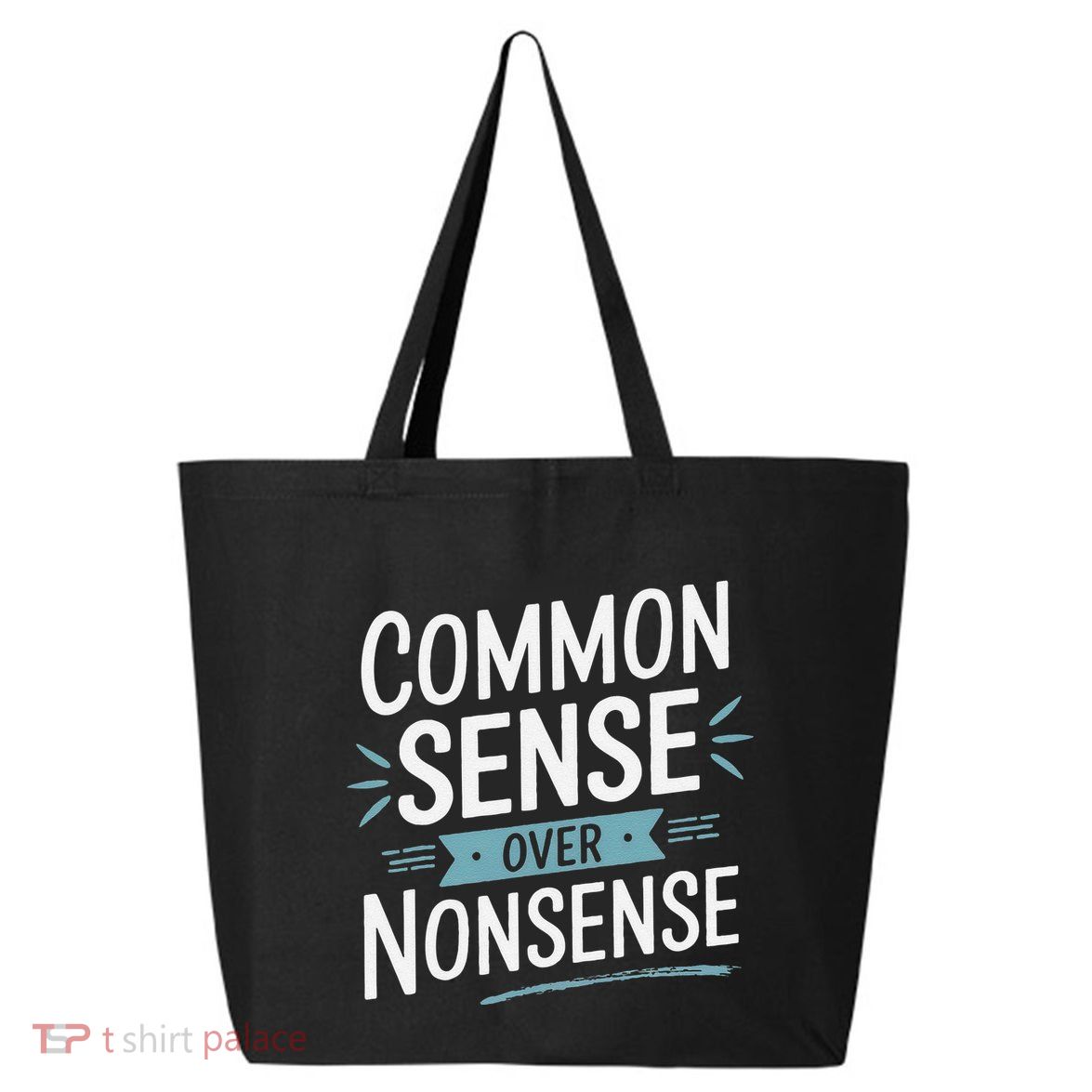 Common Sense Over Nonsense 25L Jumbo Tote