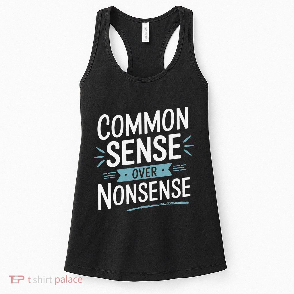 Common Sense Over Nonsense Womens Tank Top