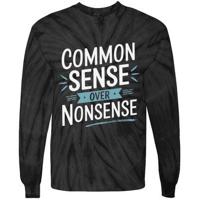 Common Sense Over Nonsense Tie-Dye Long Sleeve Shirt