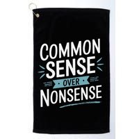 Common Sense Over Nonsense Golf Towel