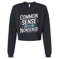 Common Sense Over Nonsense Cropped Pullover Crew