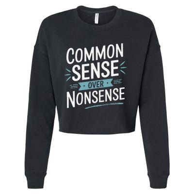 Common Sense Over Nonsense Cropped Pullover Crew