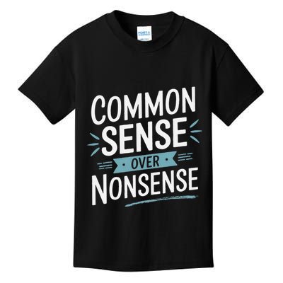 Common Sense Over Nonsense Kids T-Shirt