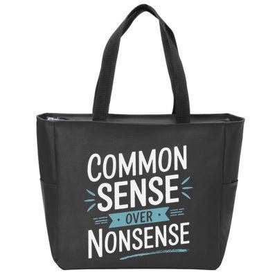 Common Sense Over Nonsense Zip Tote Bag