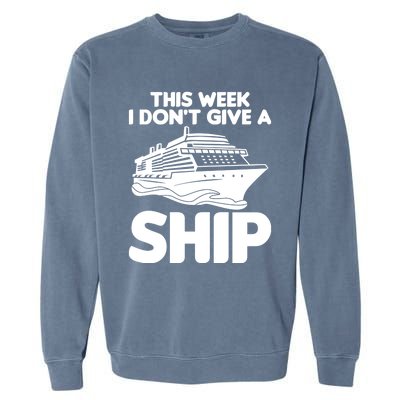 Cruise Ship Outfit Family Cruise Vacation Great Gift Garment-Dyed Sweatshirt