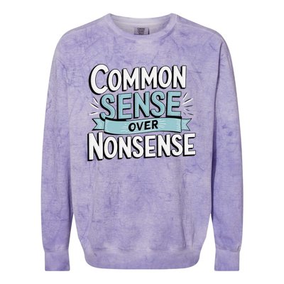 Common Sense Over Nonsense Colorblast Crewneck Sweatshirt