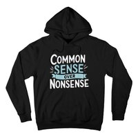 Common Sense Over Nonsense Hoodie