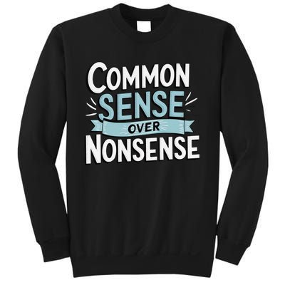 Common Sense Over Nonsense Sweatshirt