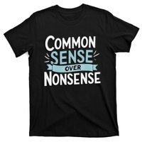 Common Sense Over Nonsense T-Shirt