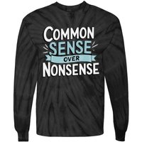 Common Sense Over Nonsense Tie-Dye Long Sleeve Shirt