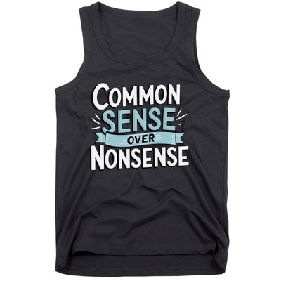 Common Sense Over Nonsense Tank Top