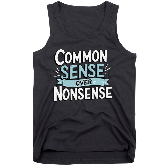 Common Sense Over Nonsense Tank Top