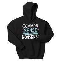 Common Sense Over Nonsense Kids Hoodie