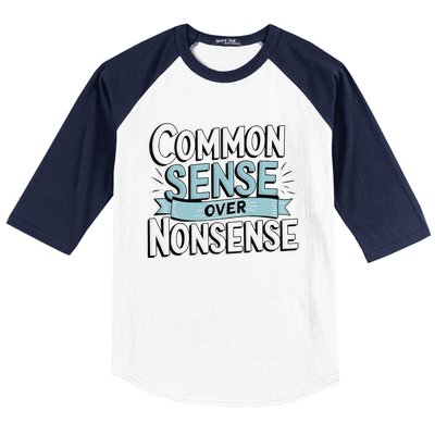 Common Sense Over Nonsense Baseball Sleeve Shirt