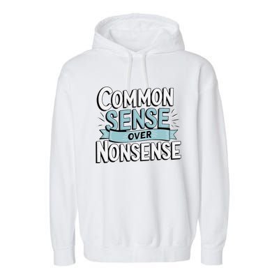 Common Sense Over Nonsense Garment-Dyed Fleece Hoodie