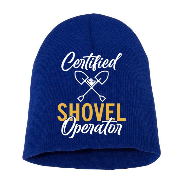 Certified Shovel Operator Construction Worker Gift Short Acrylic Beanie