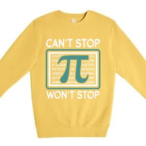 Can't Stop Pi Won't Stop Math Pi Day Gift Premium Crewneck Sweatshirt