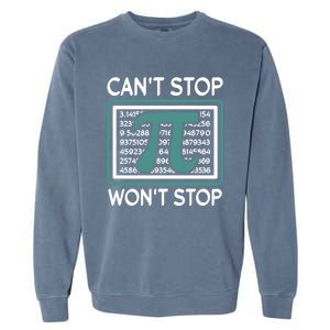 Can't Stop Pi Won't Stop Math Pi Day Gift Garment-Dyed Sweatshirt