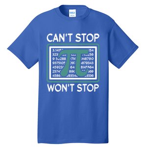 Can't Stop Pi Won't Stop Math Pi Day Gift Tall T-Shirt