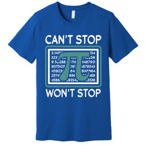 Can't Stop Pi Won't Stop Math Pi Day Gift Premium T-Shirt