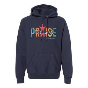 Christian Saying Praise The Lord Jesus God Faith Bible Premium Hoodie