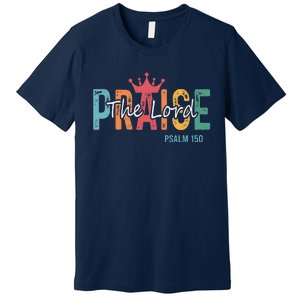 Christian Saying Praise The Lord Jesus God Faith Bible Premium T-Shirt