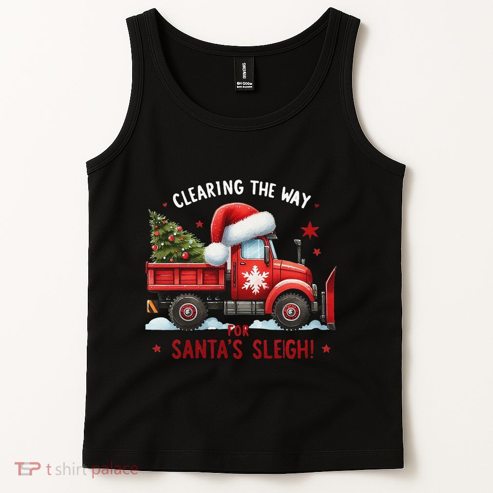 Christmas Snow Plow Clearing The Way For SantaS Snow Truck Tank Top