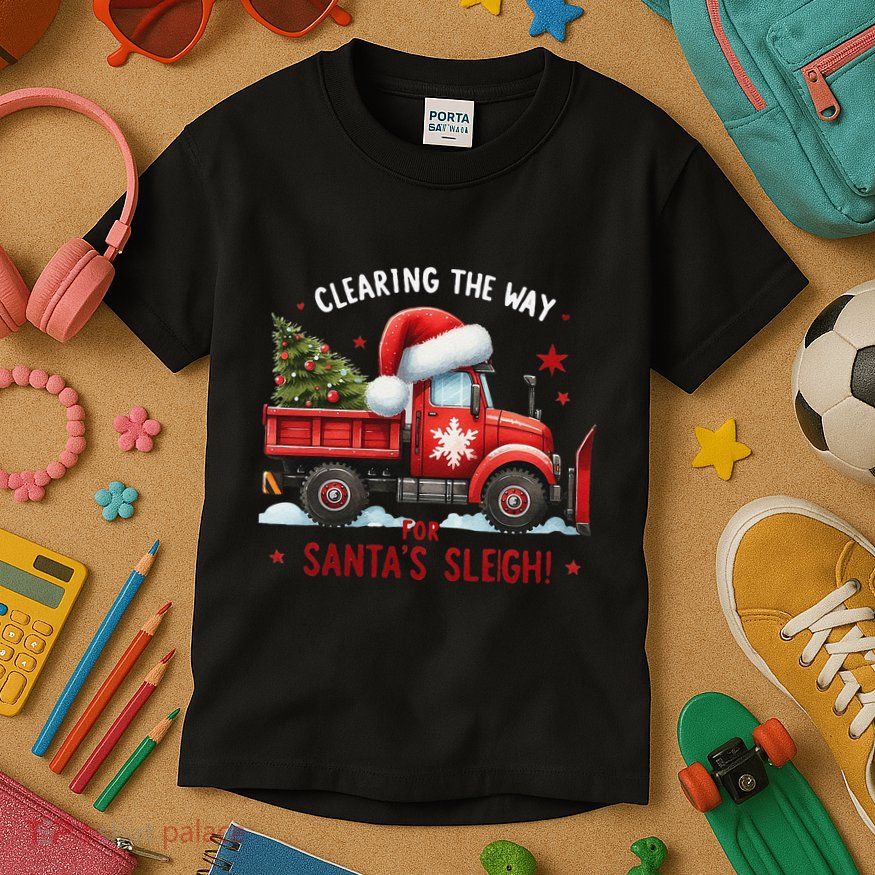 Christmas Snow Plow Clearing The Way For SantaS Snow Truck Kids T-Shirt