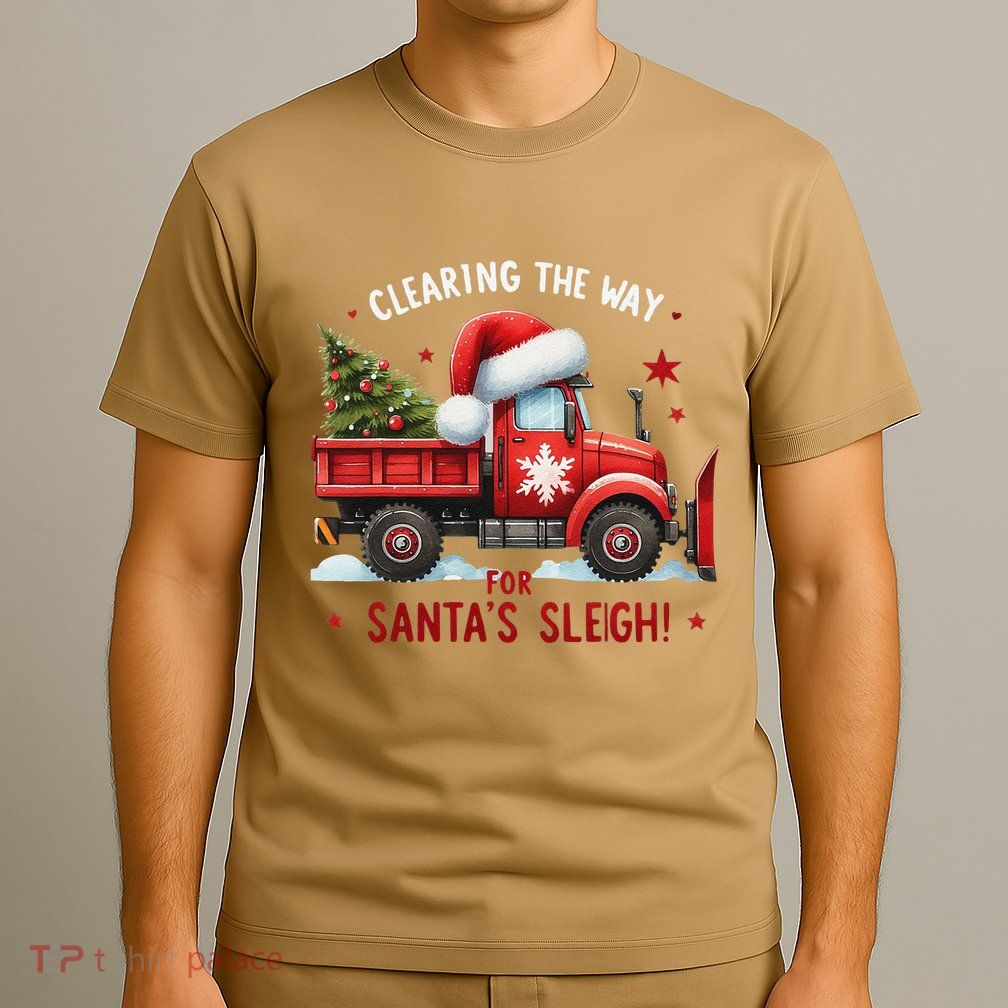 Christmas Snow Plow Clearing The Way For SantaS Snow Truck T-Shirt