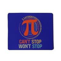CanT Stop Pi WonT Stop Math Pi Day Mousepad