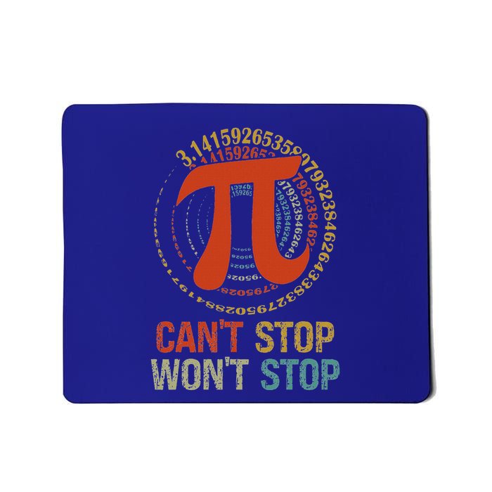 CanT Stop Pi WonT Stop Math Pi Day Mousepad