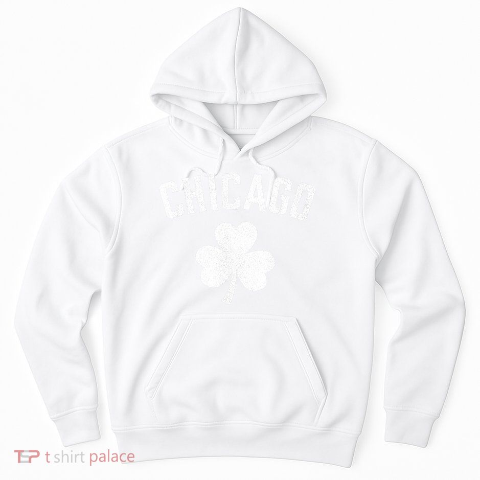 Chicago, St Patrick's day - Patty's day shamrock tee Hoodie