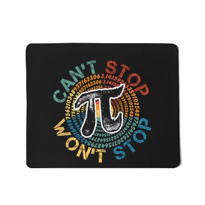 CanT Stop Pi WonT Stop Math Pi Day Funny Maths Club Mousepad