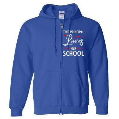 Cute School Principals Day This Principal Loves Her School Gift Full Zip Hoodie