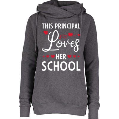 Cute School Principals Day This Principal Loves Her School Gift Womens Funnel Neck Pullover Hood