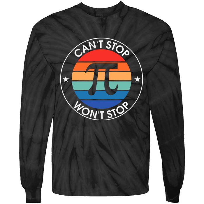 Can't Stop Pi Won't Stop Pi Day Vintage Retro Math Lover Tie-Dye Long Sleeve Shirt