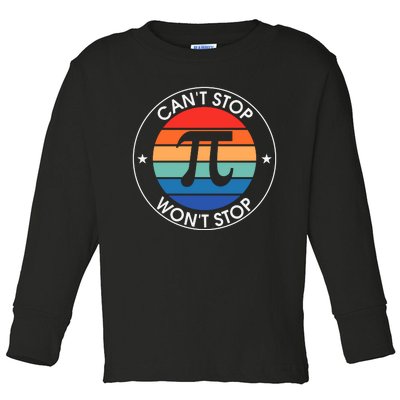 Can't Stop Pi Won't Stop Pi Day Vintage Retro Math Lover Toddler Long Sleeve Shirt