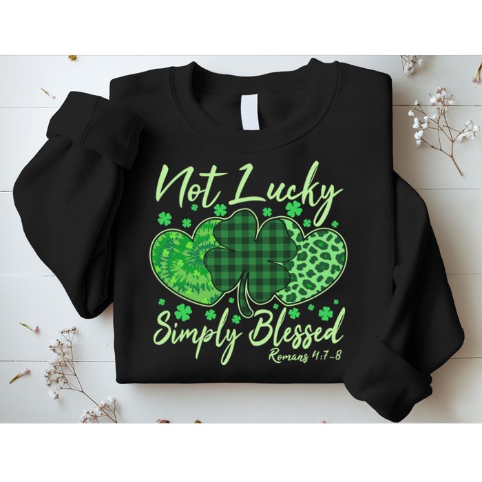 Cute St. Patrick's Day Not Lucky Simply Blessed Romans 4: 78 Sweatshirt